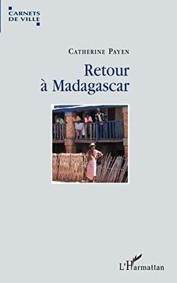 Retour à Madagascar