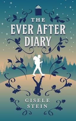 The Ever After Diary: A heart-warming coming-of-age story for outdoor fans & nature-lovers