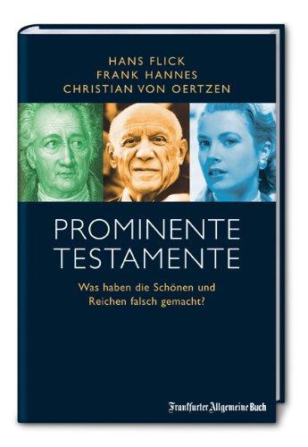 Prominente Testamente: Was haben die Schönen und Reichen falsch gemacht?