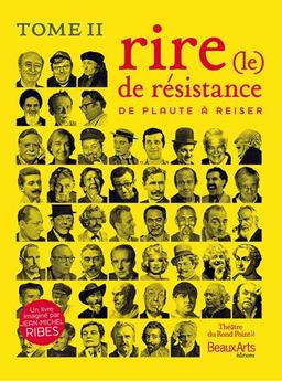 Le rire de résistance. Vol. 2. De Plaute à Reiser