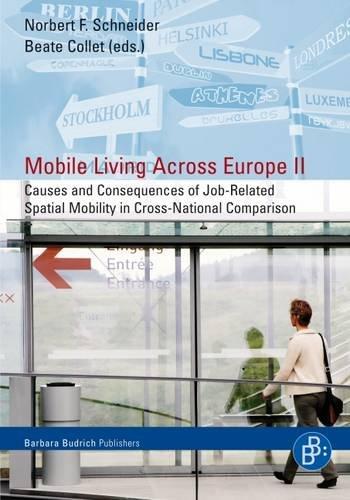 Mobile Living Across Europe II: Causes and Consequences of Job-Related Spatial Mobility in Cross-National Comparison