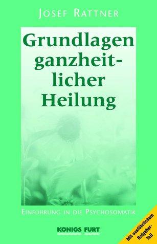 Grundlagen ganzheitlicher Heilung