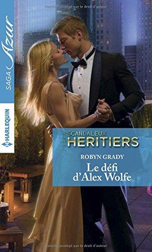 Le défi d'Alex Wolfe : scandaleux héritiers