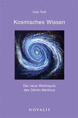 Edition Martinus: Kosmisches Wissen: Der neue Weltimpuls des Dänen Martinus