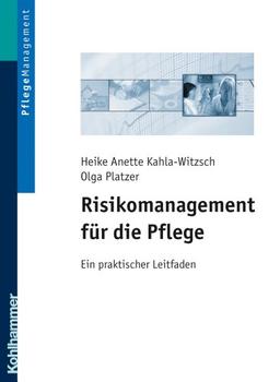 Risikomanagement für die Pflege: Ein praktischer Leitfaden