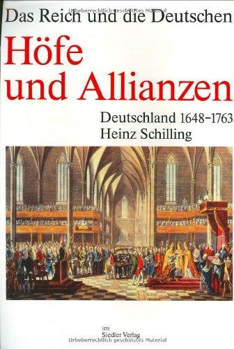 Die Deutschen und ihre Nation; Das Reich und die Deutschen, 12 Bde., Höfe und Allianzen