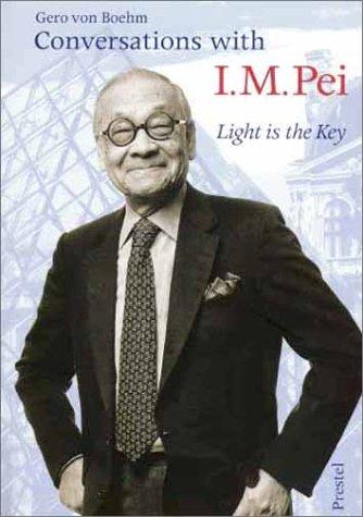 Conservations with I. M. Pei: Light Is the Key (Architecture)