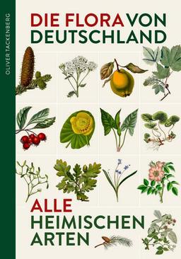 Die Flora von Deutschland. Alle heimischen Arten.: Artbeschreibungen, Verbreitungskarten und Abbildungen von mehr als 2500 wildwachsenden und häufig ... zu den Familien und Gattungen.