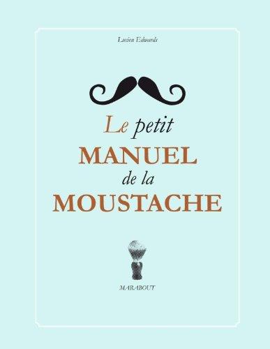 Le petit manuel de la moustache