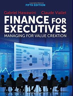 Finance for Executives: Managing for Value Creation