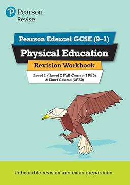 Revise Edexcel GCSE (9-1) Physical Education Revision Workbook: for the 9-1 exams (Revise Edexcel GCSE Physical Education 16) (Pearson Revise)