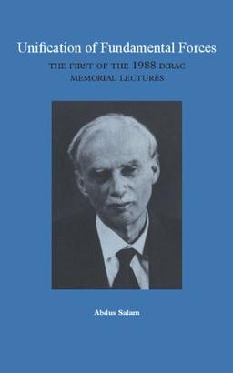 Unification of Fundamental Forces: The First 1988 Dirac Memorial Lecture