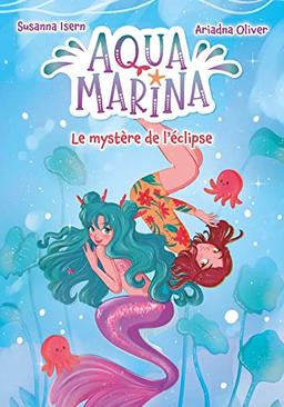 Aqua Marina. Vol. 2. Le mystère de l'éclipse