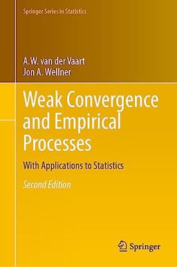 Weak Convergence and Empirical Processes: With Applications to Statistics (Springer Series in Statistics)