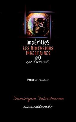 Impérities : Les Dimensions Incertaines #0 Ouverture