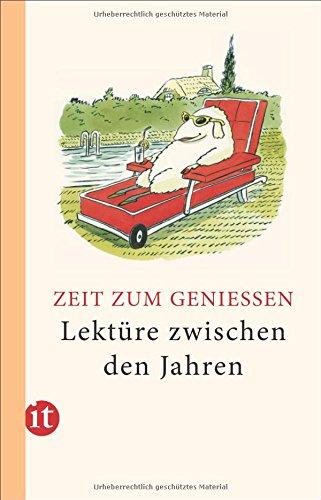 Lektüre zwischen den Jahren 2016: Zeit zum Genießen (insel taschenbuch)