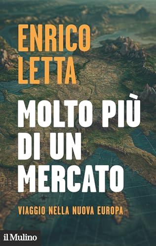 Molto più di un mercato. Viaggio nella nuova Europa (Contemporanea)