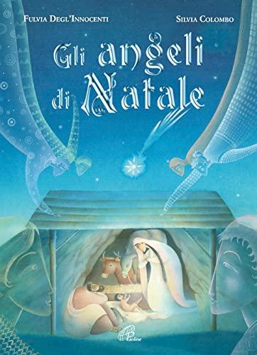 Gli angeli di Natale (Grandi storie. Giovani lettori, Band 38)