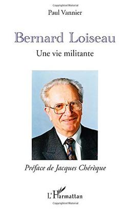 Bernard Loiseau: Une vie militante