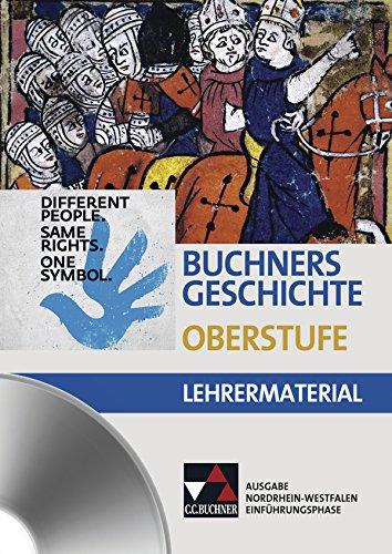 Buchners Geschichte Oberstufe - Ausgabe Nordrhein-Westfalen / Lehrermaterial: Unterrichtswerk für die Sekundarstufe II / CD-ROM zu Einführungsphase