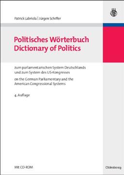 Politisches Wörterbuch - Dictionary of Politics: zum parlamentarischen System Deutschlands und zum System des US-Kongresses - on the German Parliamentary and the American Congressional Systems