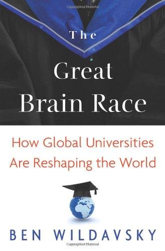 Great Brain Race: How Global Universities Are Reshaping the World