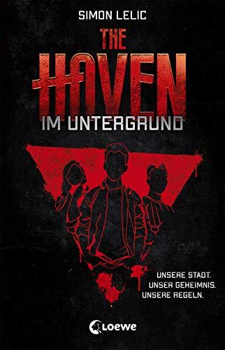 The Haven - Im Untergrund: Jugendbuch für Jungen und Mädchen ab 12 Jahre