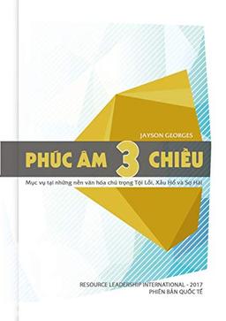 PHÚC ÂM 3 CHIỀU: M¿c V¿ T¿i Nh¿ng N¿n V¿n Hóa Chú Tr¿ng T¿i L¿i, X¿u H¿ và S¿ Hãi