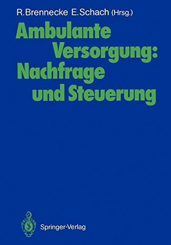 Ambulante Versorgung: Nachfrage und Steuerung