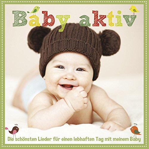 Baby aktiv- D. schönsten Lieder f. einen lebhaften Tag mit meinem Baby