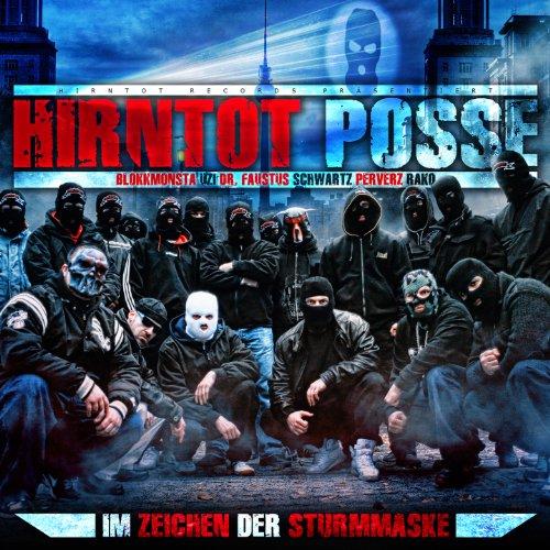 Hirntot Posse: im Zeichen der Sturmmaske