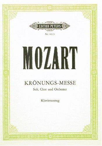 Krönungsmesse Coronation Mass KV 317 Soli, Chor und Orchester / Klavierauszug