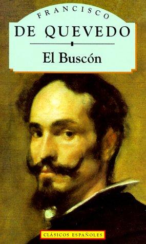 Historia de la Vida el Buscon: Llamado Don Pablos (Clasicos Espanoles)