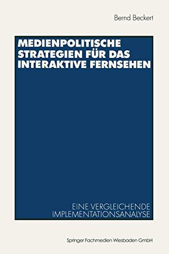 Medienpolitische Strategien für das interaktive Fernsehen