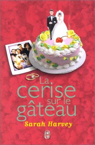 La cerise sur le gâteau