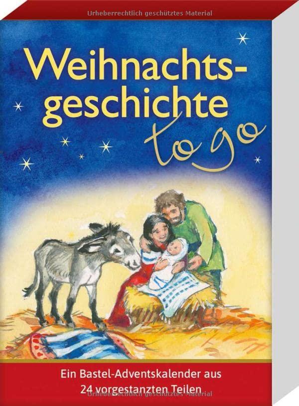 Weihnachtsgeschichte - to go: Ein Bastel-Adventskalender aus 24 vorgestanzten Teilen (Adventskalender für Erwachsene: zum täglich Basteln)