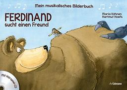 Mein musikalisches Bilderbuch (Bd. 2) - Ferdinand sucht einen Freund: Mit Hörspiel CD