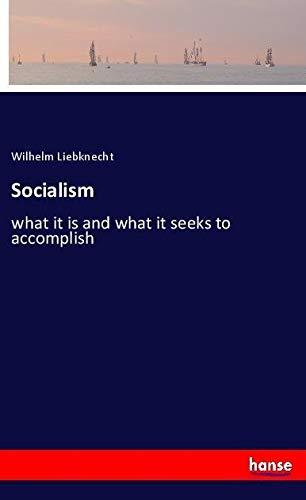 Socialism: what it is and what it seeks to accomplish