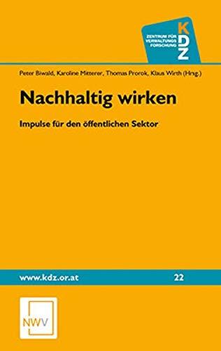 Nachhaltig wirken: Impulse für den öffentlichen Sektor (Öffentliches Management und Finanzwirtschaft)