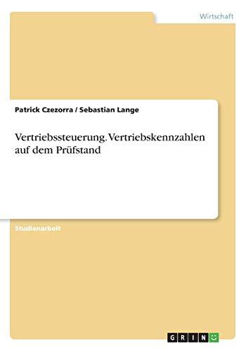 Vertriebssteuerung. Vertriebskennzahlen auf dem Prüfstand