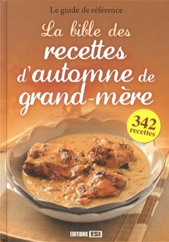 La bible des recettes d'automne de grand-mère