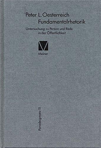 Fundamentalrhetorik: Untersuchung zu Person und Rede in der Öffentlichkeit (Paradeigmata)