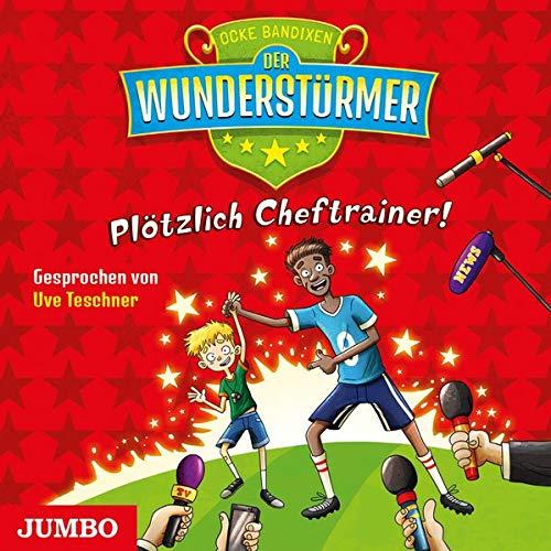 Der Wunderstürmer. Plötzlich Cheftrainer!: 5