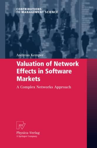 Valuation of Network Effects in Software Markets: A Complex Networks Approach (Contributions to Management Science)