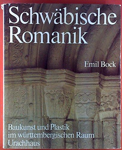 Schwäbische Romanik. Baukunst und Plastik im württembergischen Raum