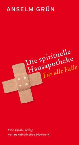 Die spirituelle Hausapotheke. Für alle Fälle.