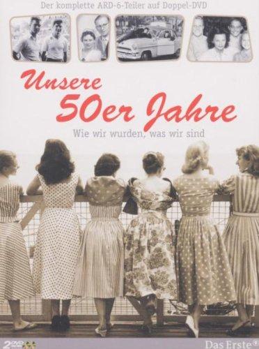 Unsere 50er Jahre - Wie wir wurden, was wir sind [2 DVDs]