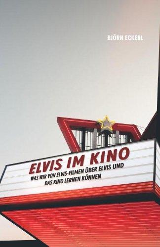 Elvis im Kino: Was wir von Elvis-Filmen über Elvis und das Kino lernen können.