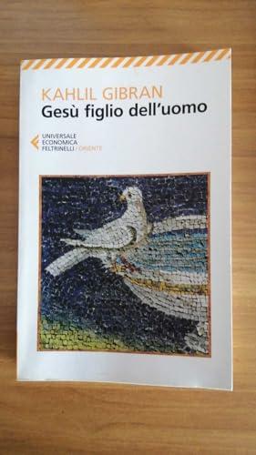 Gesù figlio dell'uomo (Universale economica. Oriente, Band 8292)