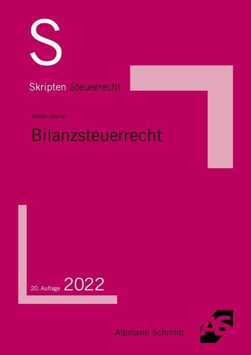 Skript Bilanzsteuerrecht (Skripten Steuerrecht)